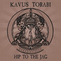 Purchase Kavus Torabi - Hip To The Jag