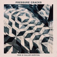 Purchase Pressure Cracks - This Is Called Survival