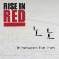 Buy Rise In Red - In Between The Lines Mp3 Download