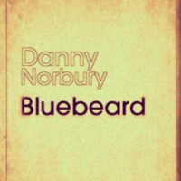 Purchase Danny Norbury - Bluebeard (EP)