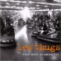 Buy Les Thugs - Tout Doit Disparaitre Mp3 Download