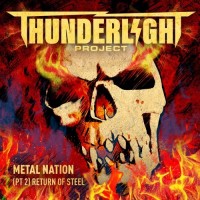 Purchase Thunderlight Project - Metal Nation: Return Of Steel, Pt. 2