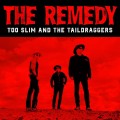 Buy Too Slim & The Taildraggers - The Remedy Mp3 Download