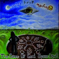 Purchase Cosmic Trip Machine - The Curse Of Lord Space Devil