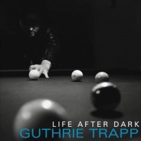 Purchase Guthrie Trapp - Life After Dark