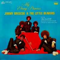 Purchase Jimmy Briscoe And The Beavers - My Ebony Princess (Remastered 2006)