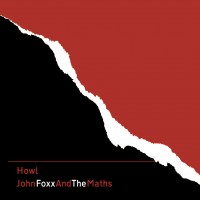 Purchase John Foxx & The Maths - Howl (CDS)