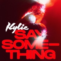 Purchase Kylie Minogue - Say Something (CDS)