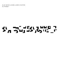 Purchase Alva Noto & Anne-James Chaton - Alphabet