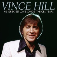 Purchase Vince Hill - His Greatest Love Songs (The Cbs Years)