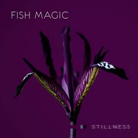 Purchase Fish Magic - Stillness (EP)