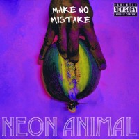 Purchase Neon Animal - Make No Mistake