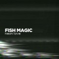 Buy Fish Magic - Neon Love (CDS) Mp3 Download