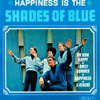 Purchase The Shades Of Blue - Happiness Is The Shades Of Blue (Vinyl)