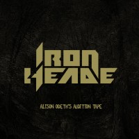 Purchase Iron Heade - Alison Odeth's Audition Tape (CDS)