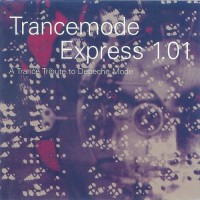 Purchase VA - Trancemode Express 1.01 (A Trance Tribute To Depeche Mode)