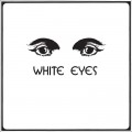 Buy White Eyes - White Eyes Mp3 Download
