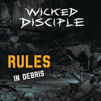 Purchase Wicked Disciple - Rules In Debris