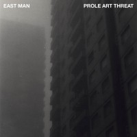 Purchase East Man - Prole Art Threat