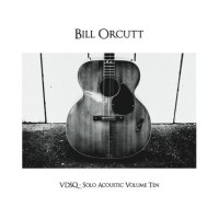 Purchase Bill Orcutt - Vdsq - Solo Acoustic Volume Ten