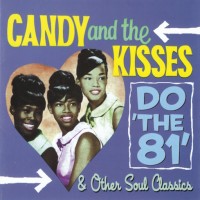 Purchase Candy & The Kisses - Do 'the 81' & Other Soul Classics