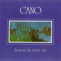 Purchase Cano - Au Nord De Notre Vie (Vinyl)