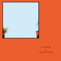 Purchase Carla Dal Forno - The Garden (EP)