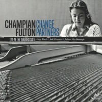 Purchase Champian Fulton - Change Partners - Live At The Yardbird Suite