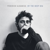 Purchase Federico Albanese - By The Deep Sea
