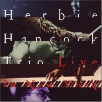 Purchase Herbie Hancock - Herbie Hancock Trio ‎– Live In New York