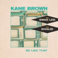 Purchase Kane Brown - Be Like That (CDS)