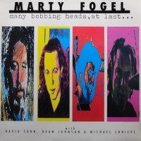 Purchase Marty Fogel - Many Bobbing Heads, At Last ...