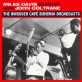 Buy The Miles Davis Quintet - The Unissued Cafe Bohemia Broadcasts (With John Coltrane) Mp3 Download