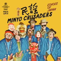 Purchase Minyo Crusaders - Echoes Of Japan