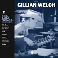 Purchase Gillian Welch - Boots No. 2: The Lost Songs Vol. 1