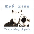 Buy Rob Zinn - Yesterday Again Mp3 Download