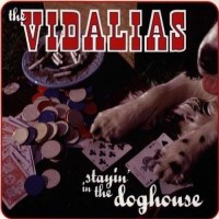 Purchase The Vidalias - Stayin' In The Doghouse