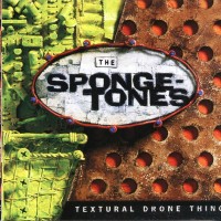 Purchase The Spongetones - Textural Drone Thing