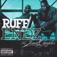 Purchase Ruff Endz - The Final Chapter