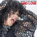 Buy Dawn Tyler Watson - Mad Love Mp3 Download