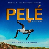 Purchase A.R. Rahman - Pele: Birth Of A Legend