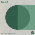 Buy Bulb - Archives: Volume 5 Mp3 Download