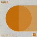 Buy Bulb - Archives: Volume 7 Mp3 Download