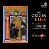 Purchase Hildegard Von Bingen - The Origin Of Fire (Anonymous 4)