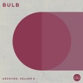 Buy Bulb - Archives: Volume 6 Mp3 Download