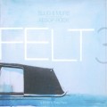 Buy Felt (Hip-Hop) - 3: A Tribute To Rosie Perez Mp3 Download