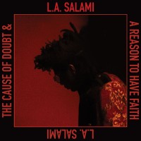 Purchase L.A. Salami - The Cause Of Doubt & A Reason To Have Faith