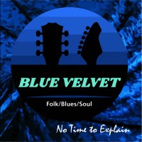 Purchase Blue Velvet - No Time To Explain