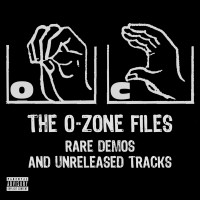 Purchase O.C. - The O-Zone Files: Rare Demos And Unreleased Tracks