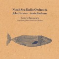 Buy North Sea Radio orchestra - Folly Bololey: Songs From Robert Wyatt's Rock Bottom Mp3 Download